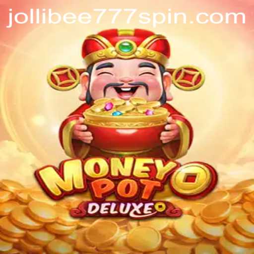 Explore the Thrilling World of MoneyPotDELUXE with Jollibee777